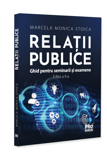 Relații publice. Ghid pentru seminarii și examene. Ediția a II-a