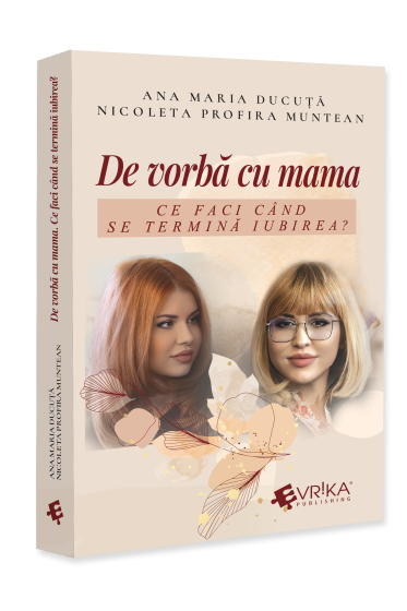De vorbă cu mama. Ce faci cand se termină iubirea? - Ediție revizuită