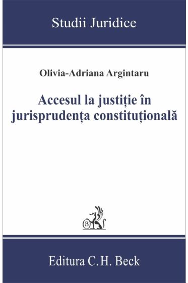 Accesul la justiție în jurisprudența constituțională