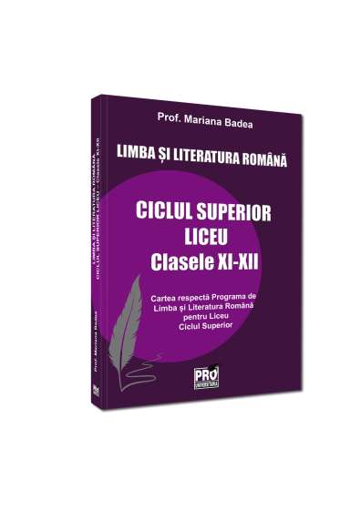 Limba și literatura română ciclul superior liceu - clasele XI-XII