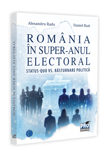Romania in super-anul electoral. Status-quo vs. rasturnare politica