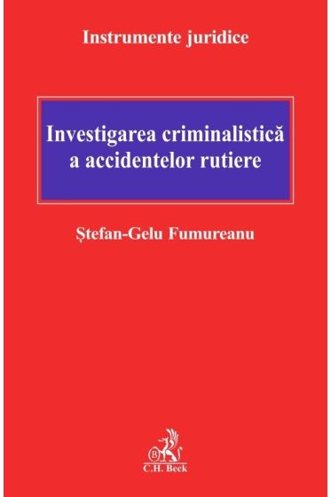 Investigarea criminalistică a accidentelor rutiere