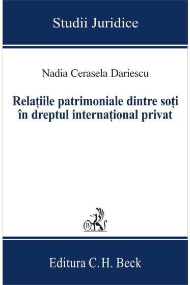 Relatiile patrimoniale dintre soti in dreptul international privat. Editia I