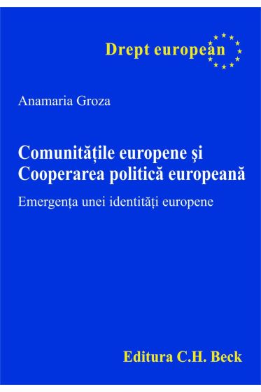 Comunitatile europene si cooperarea politica europeana. Emergenta unei identitati europene