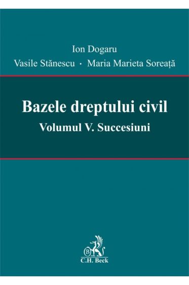 Bazele dreptului civil. Volumul V. Succesiuni