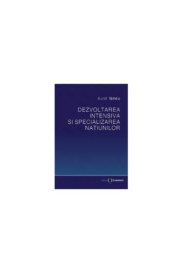 Dezvoltarea intensiva si specializarea natiunilor