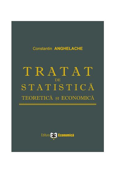 Tratat de statistica teoretica si economica
